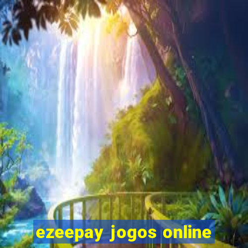 ezeepay jogos online